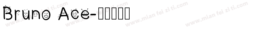 Bruno Ace字体转换